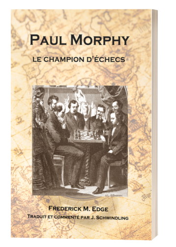 Paul Morphy, le champion d'échecs